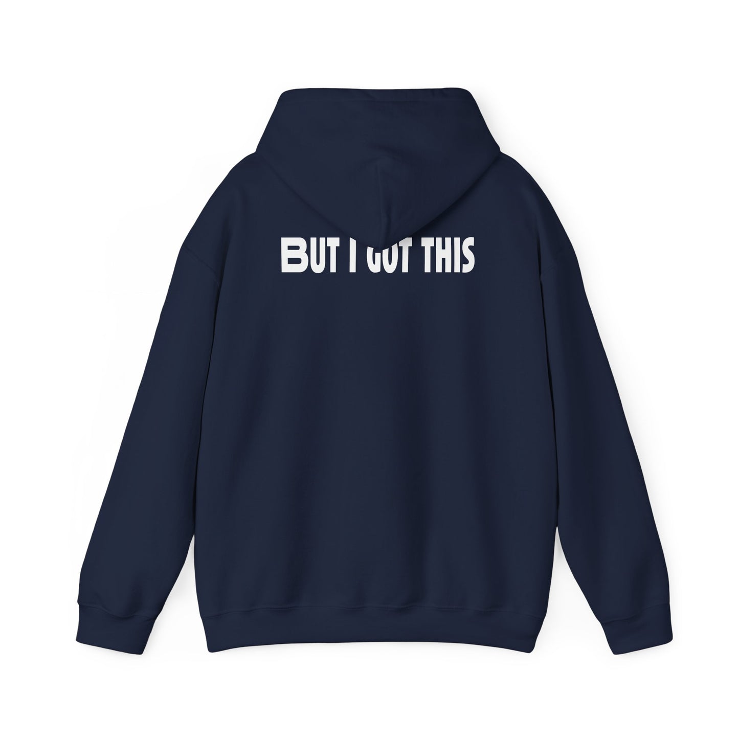 But I Got This-Hoodie