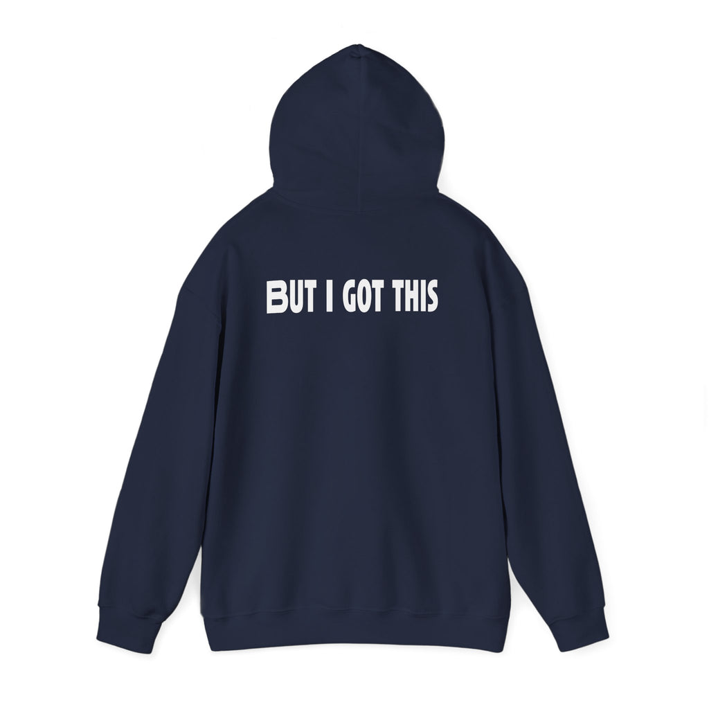 But I Got This-Hoodie