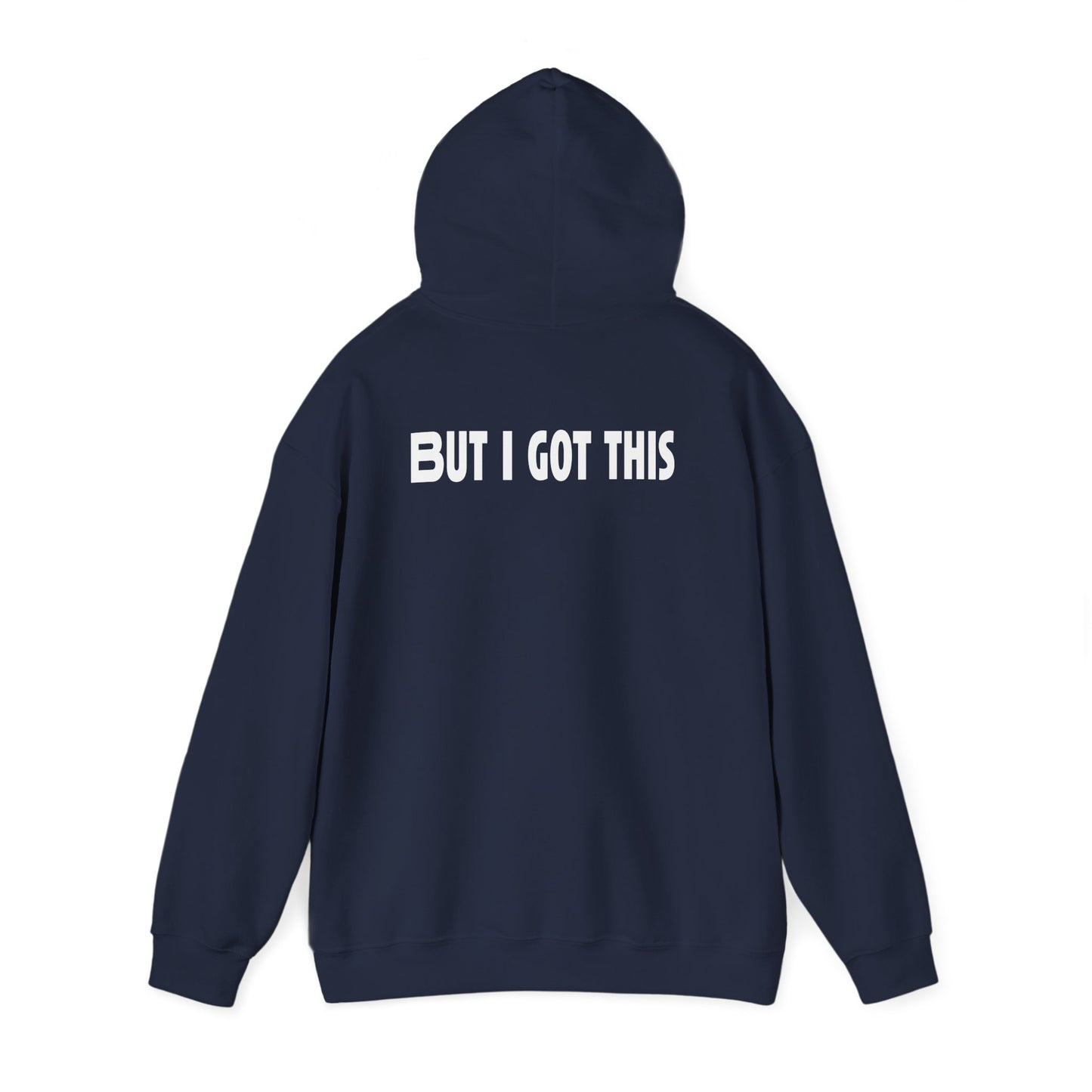 But I Got This-Hoodie