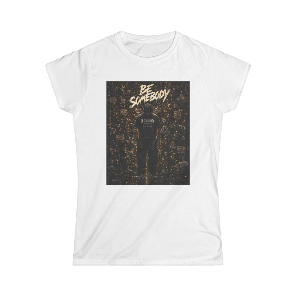 Be somebody-graphic Tee 3-w
