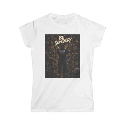 Be somebody-graphic Tee 3-w