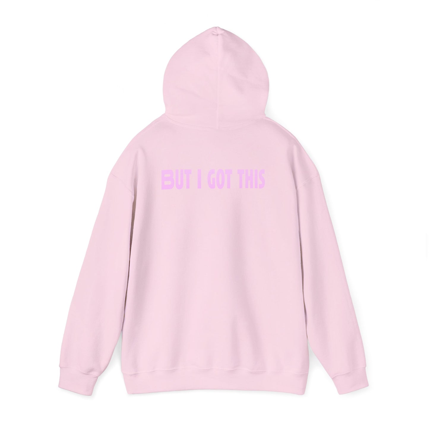 But I Got This-Hoodie