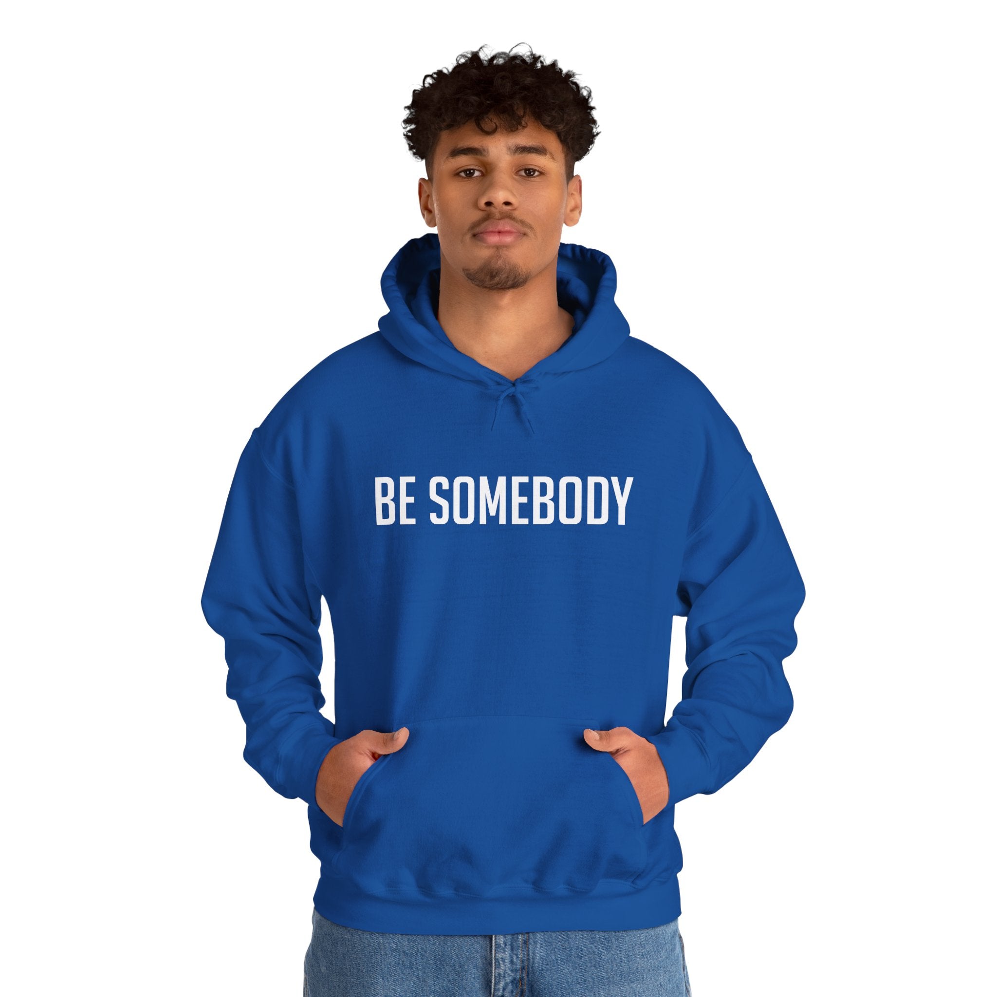 Be Somebody — Hoodie