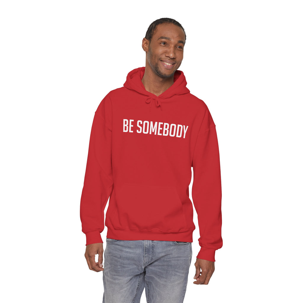 Be Somebody — Hoodie