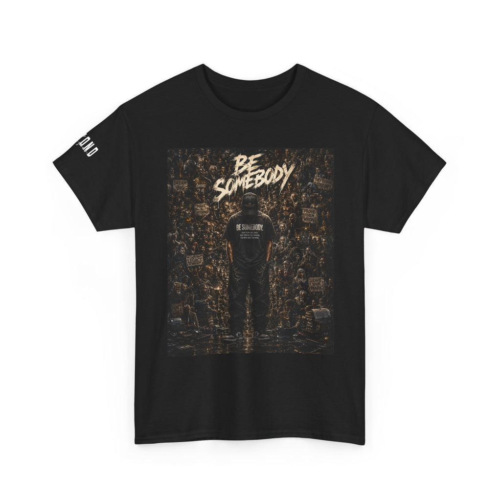 Be Somebody-graphic Tee-3