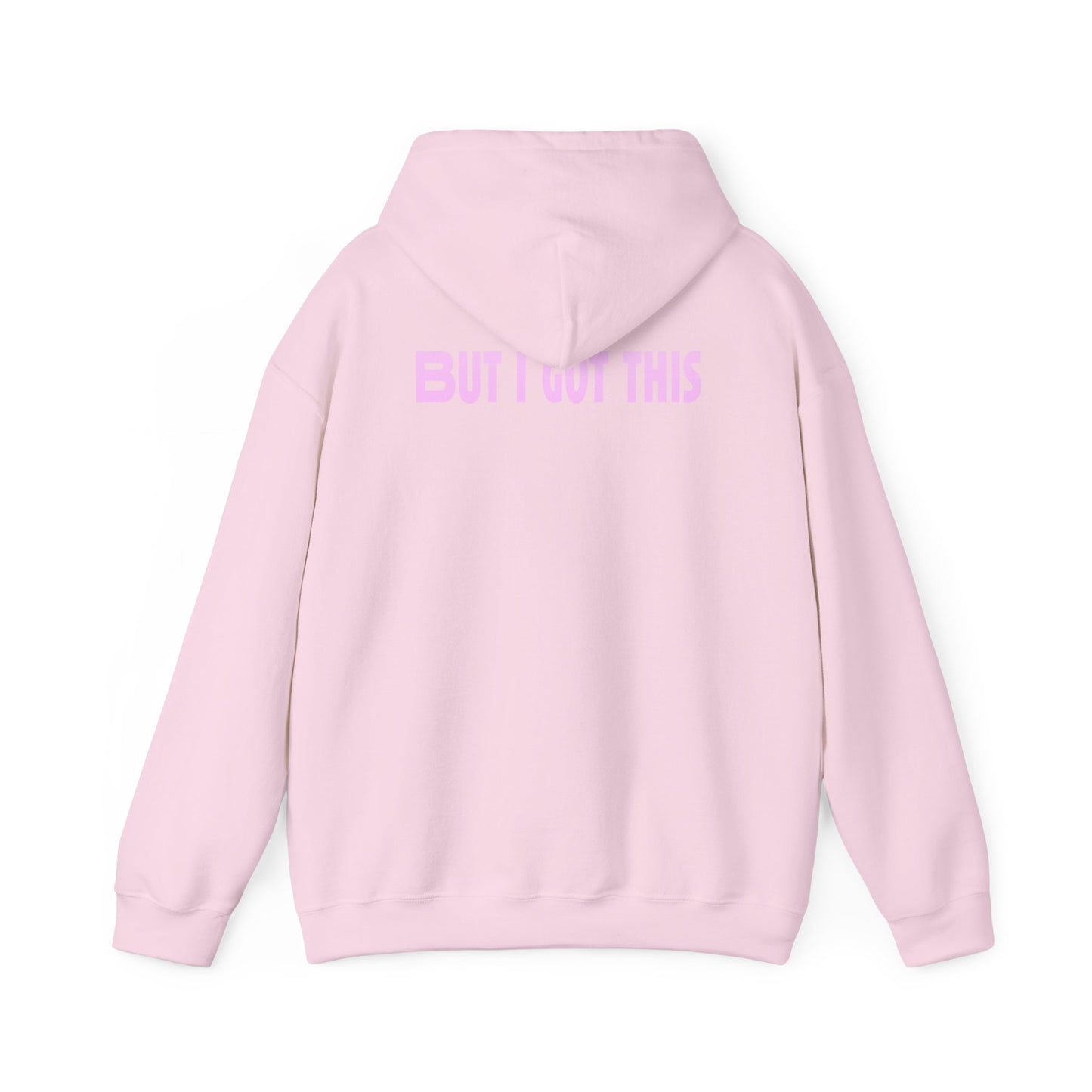 But I Got This-Hoodie