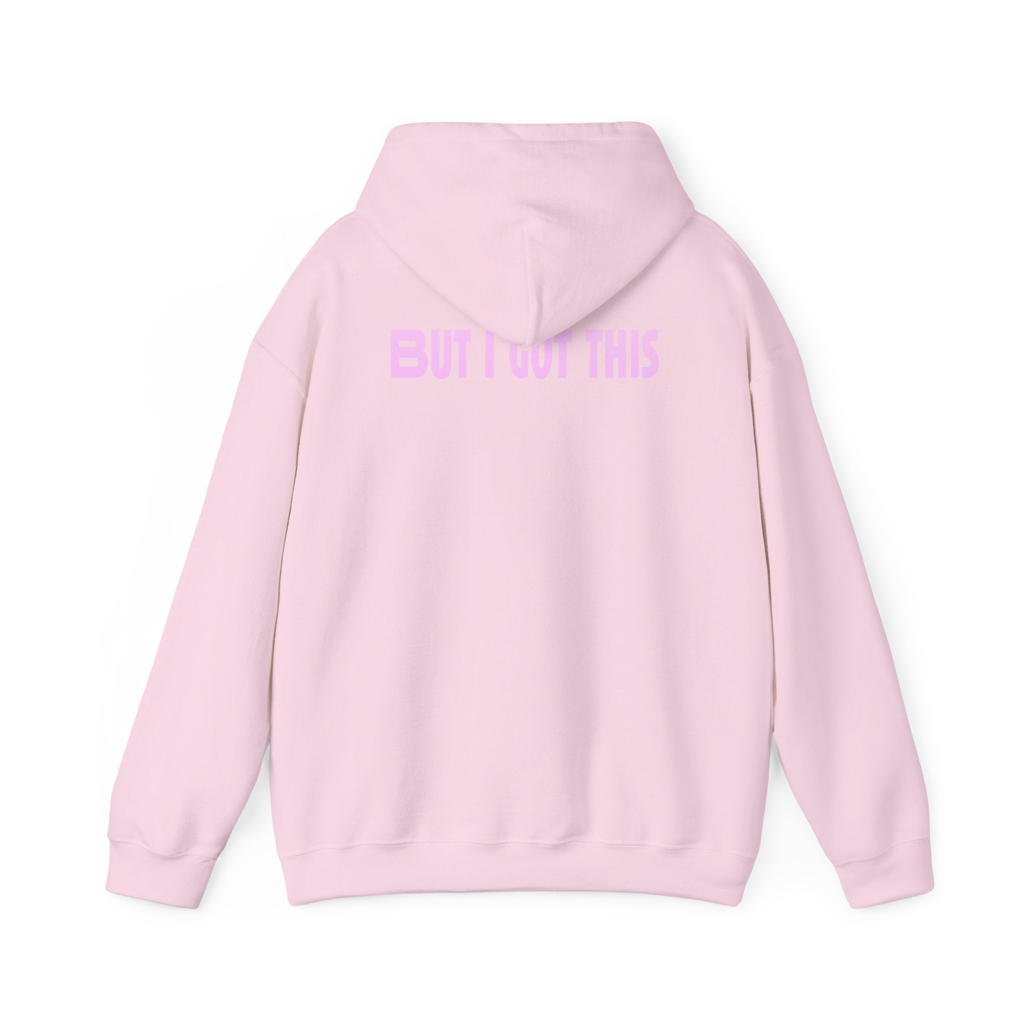 But I Got This-Hoodie