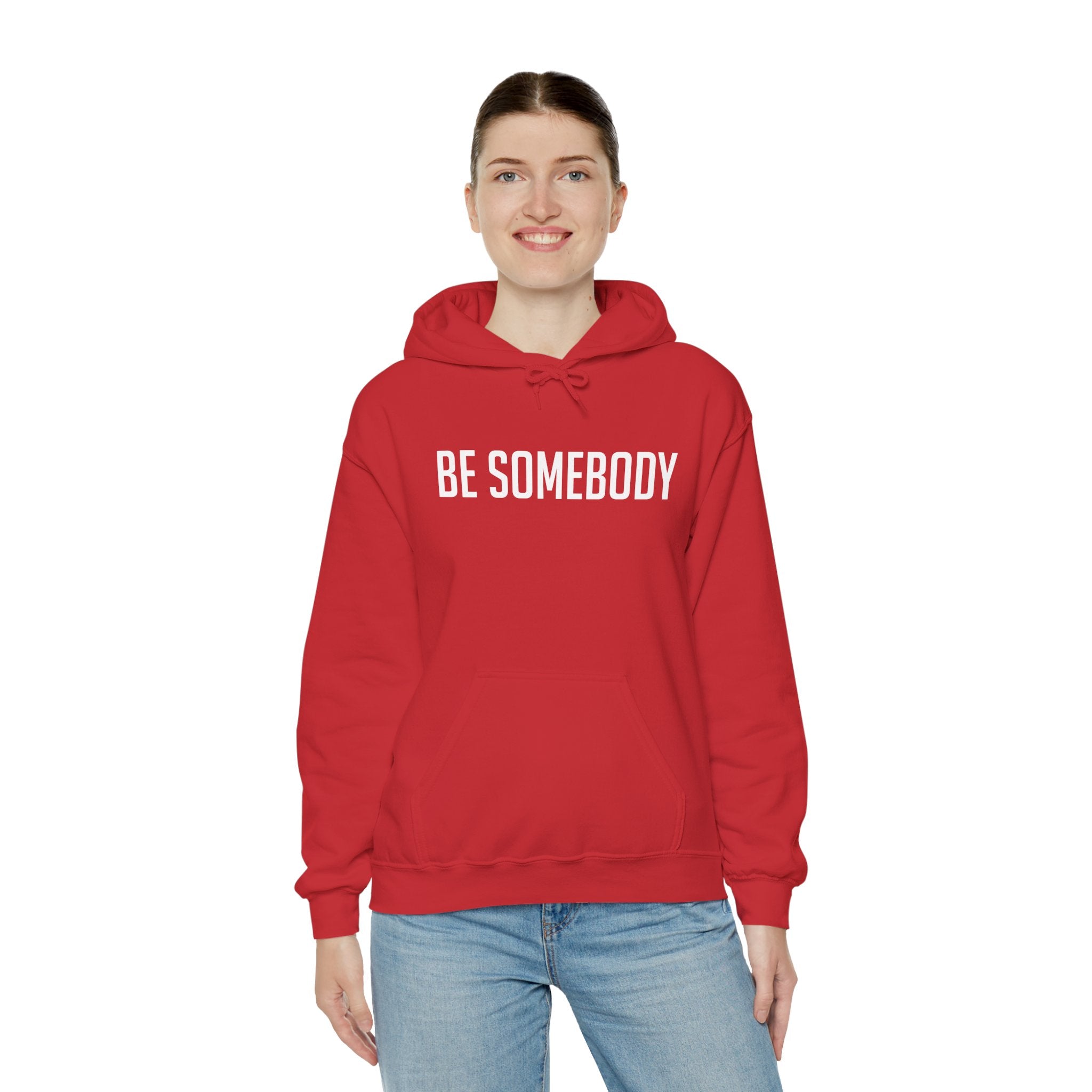 Be Somebody — Hoodie