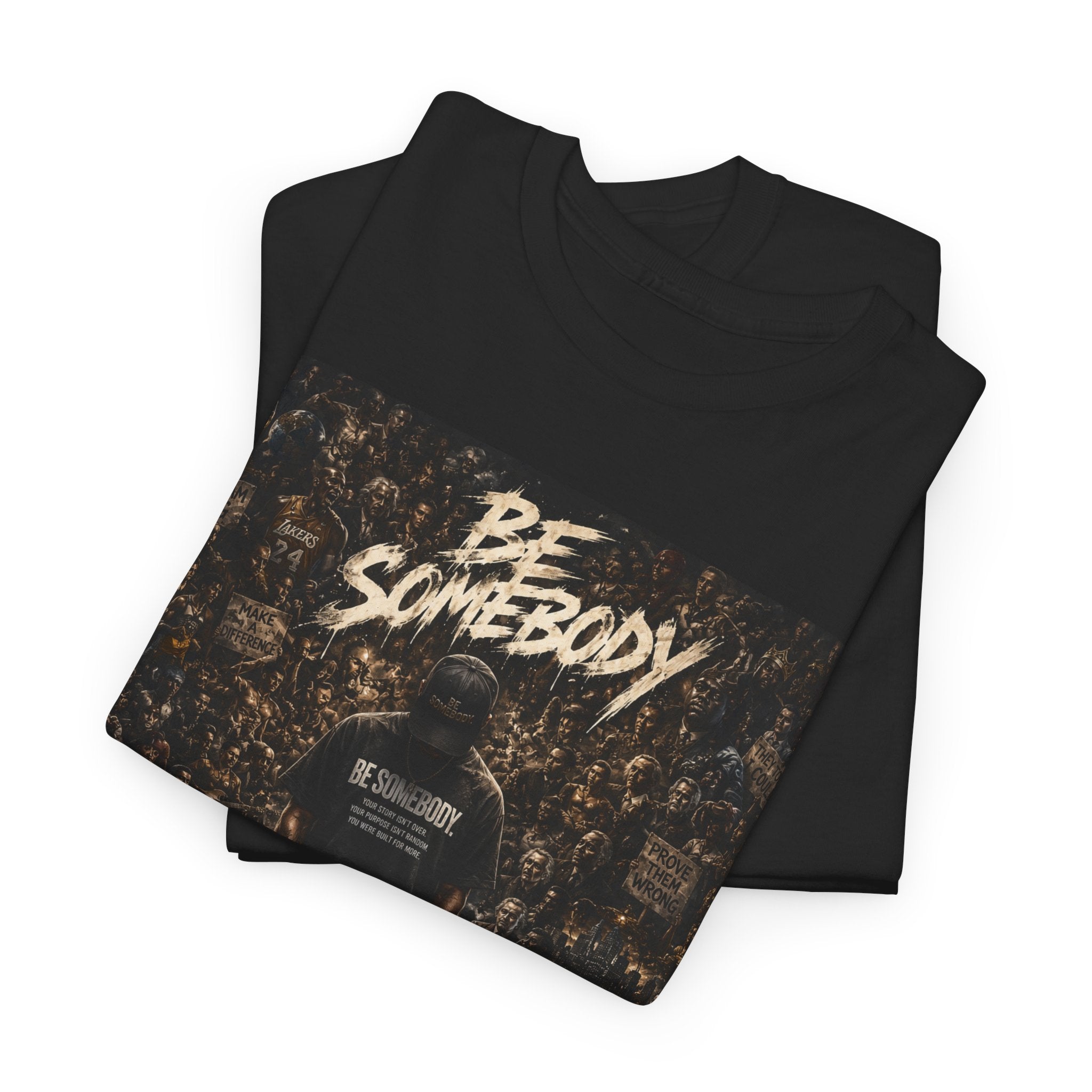 Be Somebody — Graphic Tee Vol. 3