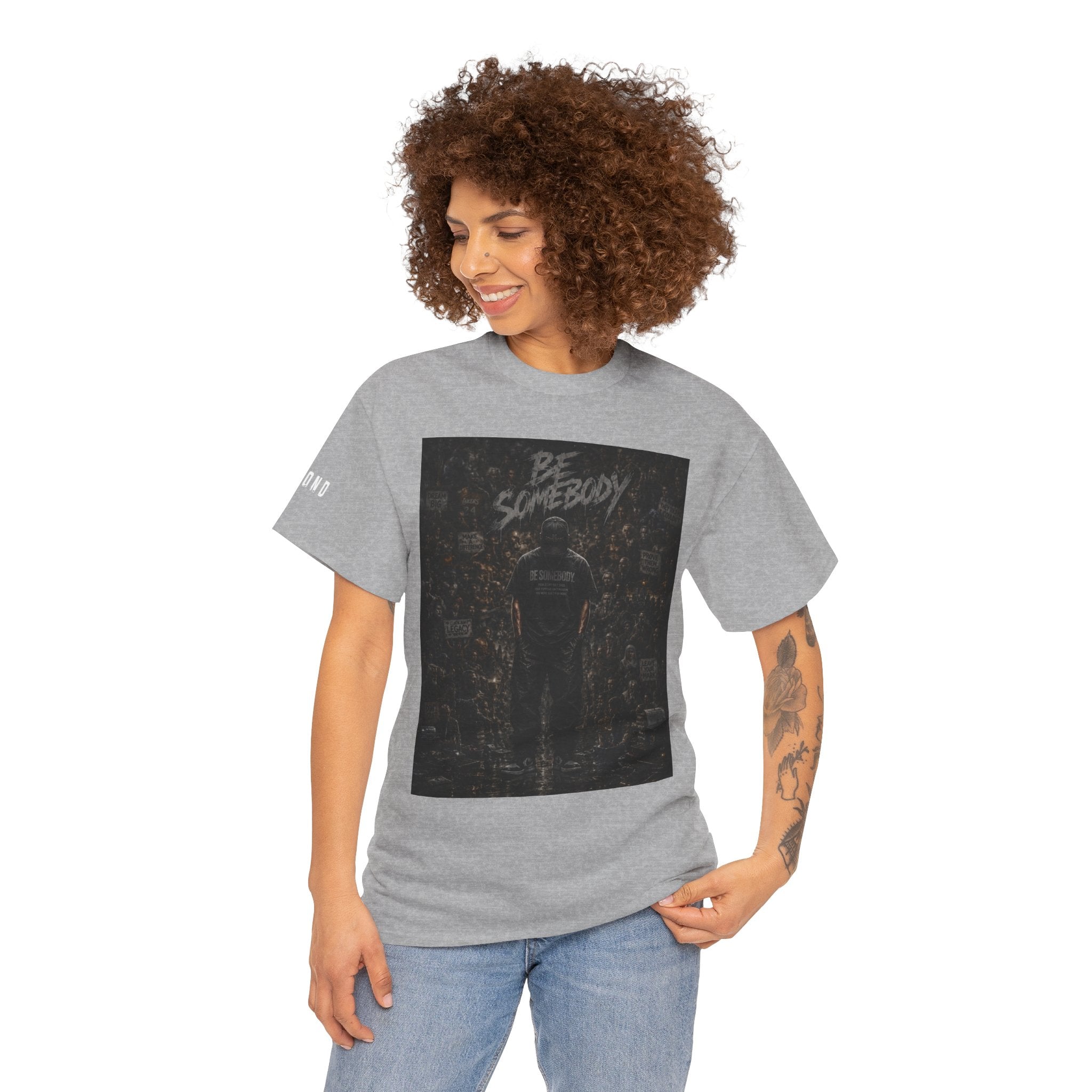 Be Somebody — Graphic Tee Vol. 3